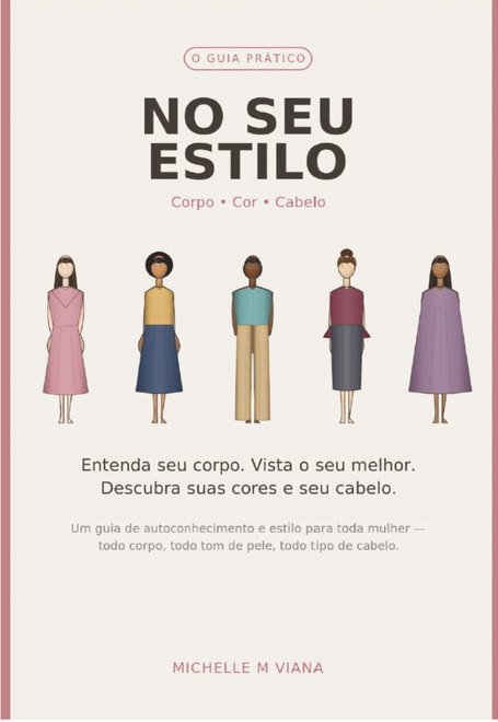 No Seu Estilo — o guia prático, de Michelle M Viana